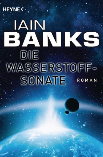 Iain Banks: Die Wasserstoffsonate