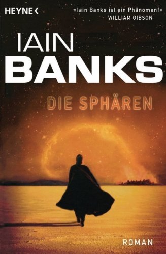 Iain Banks: Die Sphären Die Sphären von Iain Banks