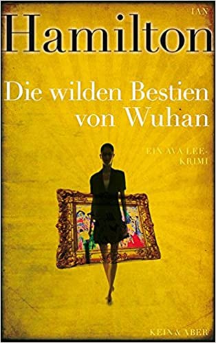 Ian Hamilton: Die wilden Bestien von Wuhan