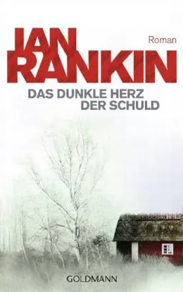 Ian Rankin: Das dunkle Herz der Schuld