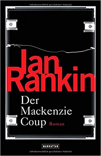 Der Mackenzie Coup von Ian Rankin