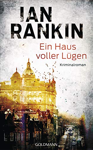 Ian Rankin: Ein Haus voller Lügen Ein Haus voller Lügen von Ian Rankin