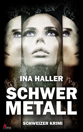 Schwermetall von Ina Haller