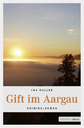 Ina Haller: Gift im Aargau