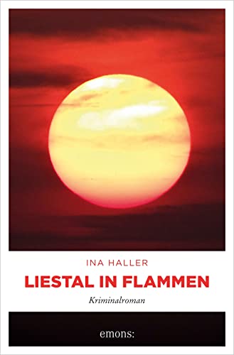 Liestal in Flammen von Ina Haller