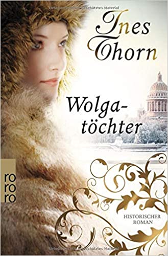 Wolgatöchter von Ines Thorn