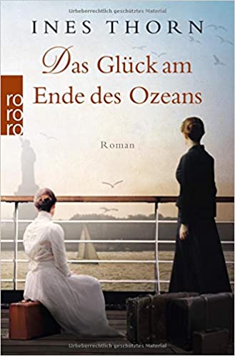 Das Glück am Ende des Ozeans von Ines Thorn
