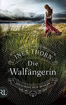 Ines Thorn: Die Walfängerin Die Walfängerin von Ines Thorn