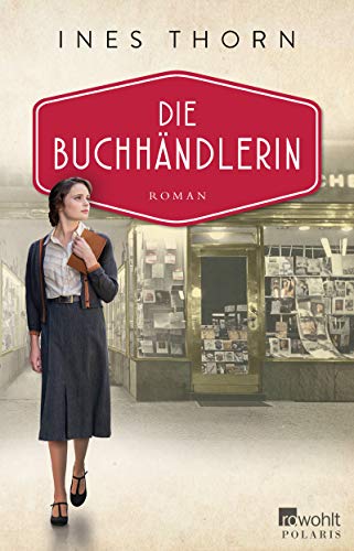 Ines Thorn: Die Buchhändlerin Die Buchhändlerin von Ines Thorn