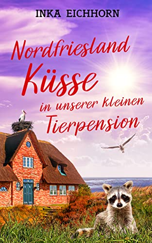 Nordfriesland Küsse von Inka Eichhorn
