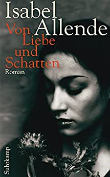 Von Liebe und Schatten von Isabel Allende