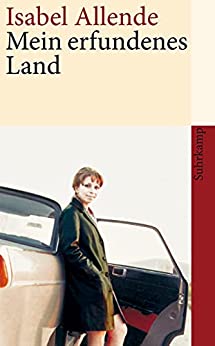 Mein erfundenes Land von Isabel Allende