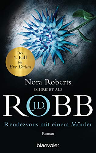 J.D. Robb: Rendezvous mit einem Mörder