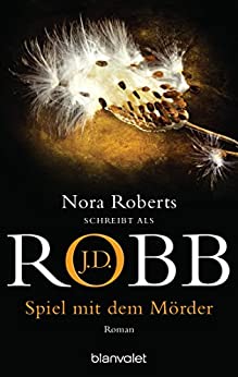 Spiel mit dem Mörder von J.D. Robb