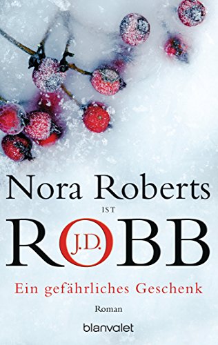 Ein gefährliches Geschenk von J.D. Robb