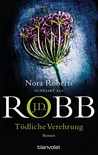 Tödliche Verehrung von J.D. Robb