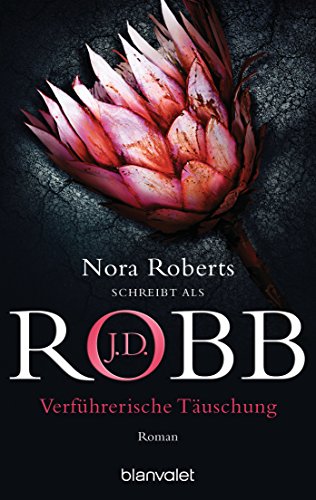 Verführerische Täuschung von J.D. Robb