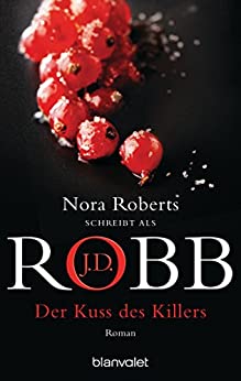 Kuss des Killers von J.D. Robb