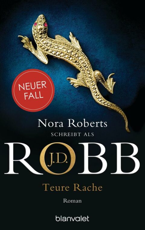 J.D. Robb: Teure Rache Teure Rache von J.D. Robb