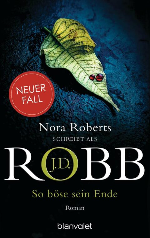 J.D. Robb: So böse sein Ende So böse sein Ende von J.D. Robb