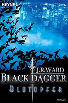 J. R. Ward: Blutopfer Blutopfer von J. R. Ward
