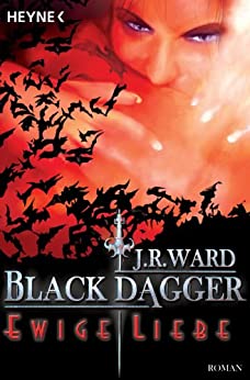 Ewige Liebe von J. R. Ward