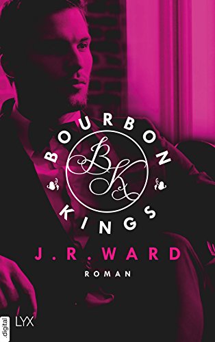Bourbon Kings von J. R. Ward