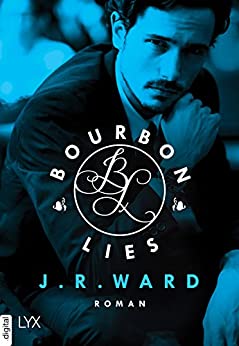 Bourbon Lies von J. R. Ward