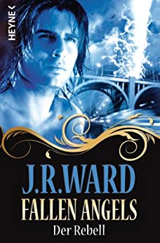 Der Rebell von J. R. Ward