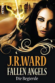 Die Begierde von J. R. Ward