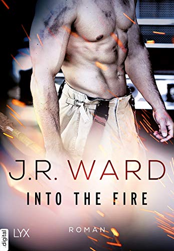 Into the Fire von J. R. Ward