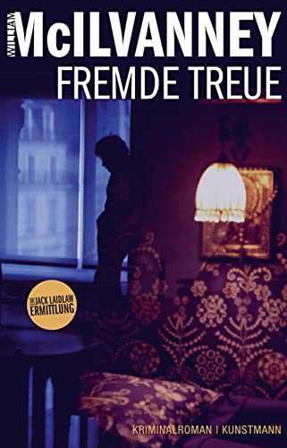 Fremde Treue von William McIlvanney