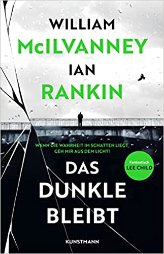 Das Dunkle bleibt von Ian Rankin und William McIlvanney