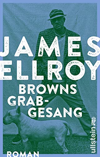 James Ellroy: Browns Grabgesang Browns Grabgesang von James Ellroy
