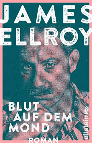 James Ellroy: Blut auf dem Mond