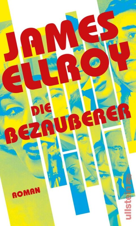 James Ellroy: Die Bezauberer Die Bezauberer von James Ellroy