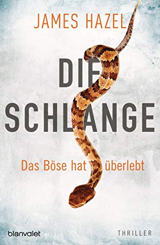 Die Schlange - Das Böse hat überlebt von James Hazel