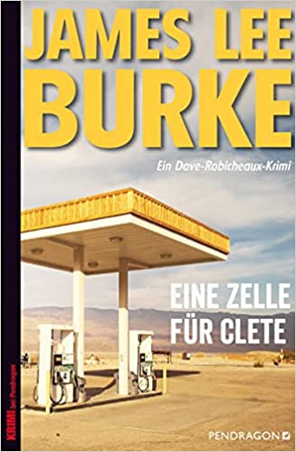 James Lee Burke: Eine Zelle für Clete