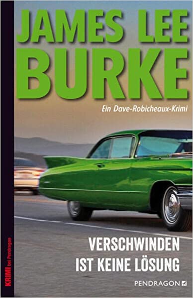 Verschwinden ist keine Lösung von James Lee Burke