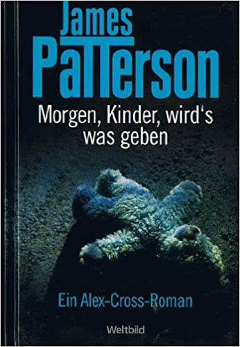 Morgen, Kinder wird’s was geben von James Patterson