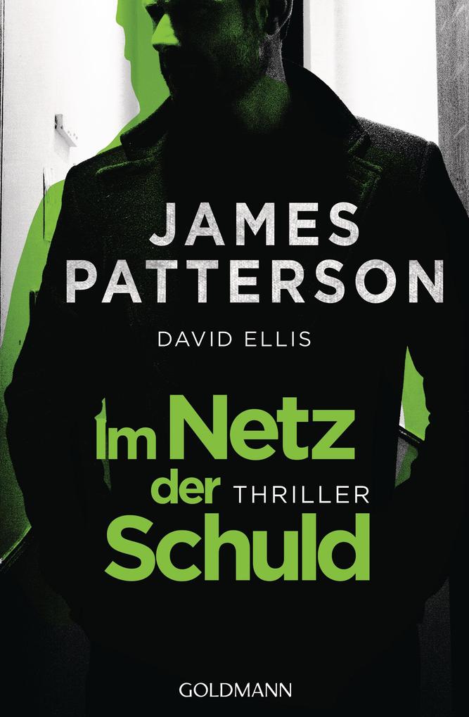 Im Netz der Schuld von James Patterson und David Ellis
