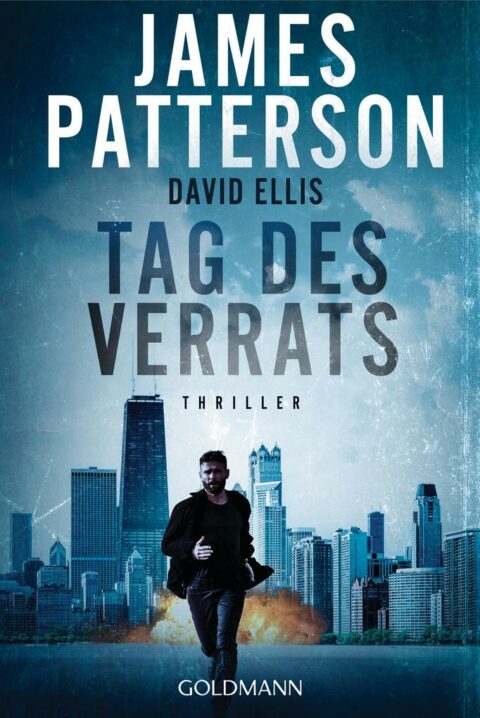 James Patterson & David Ellis: Tag des Verrats Tag des Verrats von James Patterson und David Ellis