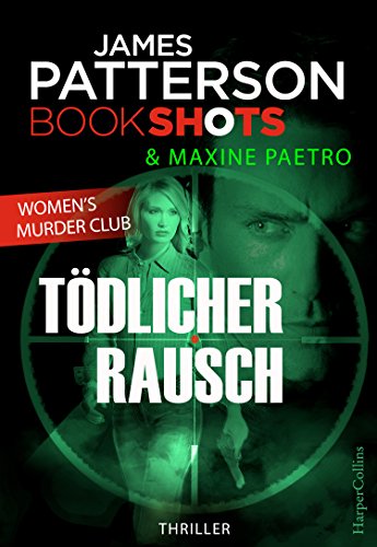 Tödlicher Rausch von James Patterson