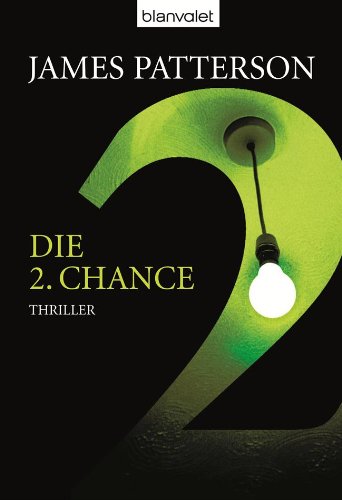Die 2. Chance von James Patterson
