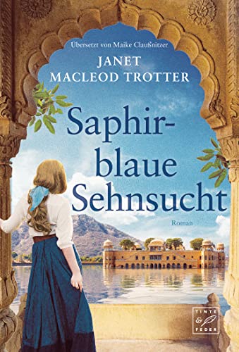 Saphirblaue Sehnsucht von Janet MacLeod Trotter