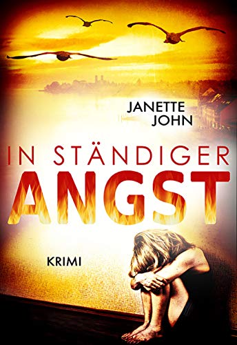 In ständiger Angst von Janette John