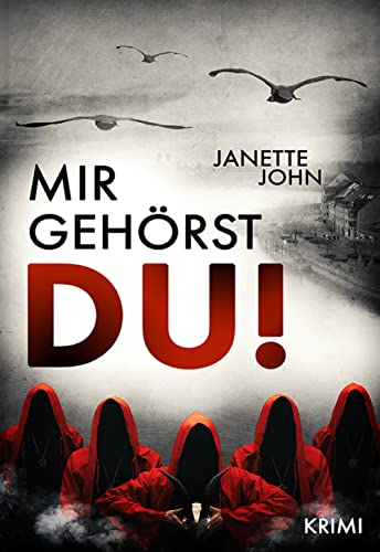 Mir gehörst du! von Janette John