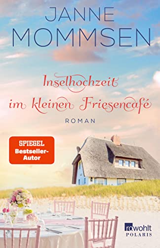 Inselhochzeit im kleinen Friesencafé von Janne Mommsen