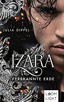 Verbrannte Erde von Julia Dippel