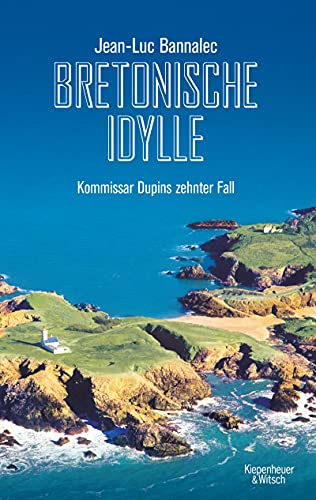 Jean-Luc Bannalec: Bretonische Idylle